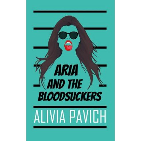 Aria and the Bloodsuckers Paperback, Independently Published, English, 9781075812781