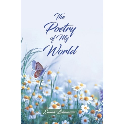 The Poetry of My World Paperback, Dorrance Publishing Co., English, 9781649131294