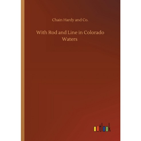 With Rod and Line in Colorado Waters Paperback, Outlook Verlag