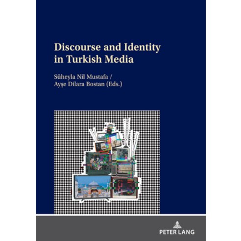 (영문도서) Discourse and Identity in Turkish Media Paperback, Peter Lang Gmbh, Internatio..., English, 9783631822340