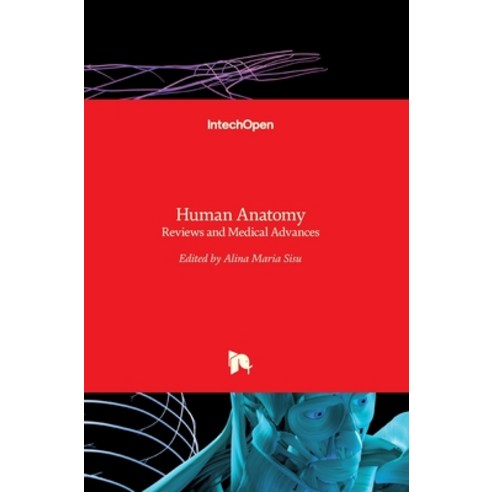 (영문도서) Human Anatomy: Reviews and Medical Advances Hardcover, Intechopen, English, 9789535136118