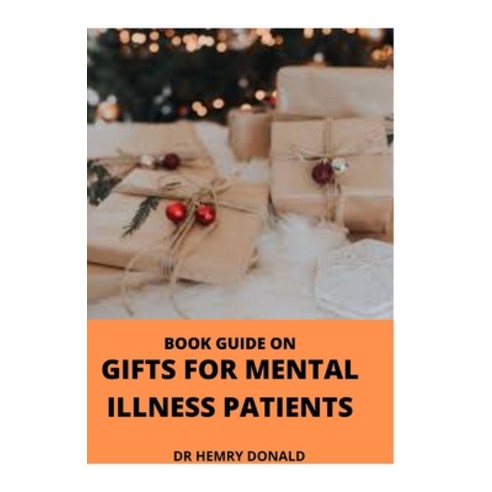 Book Guide on Gifts for Mental Illness Patients Paperback, Independently Published, English, 9798716209671