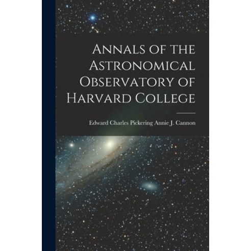 (영문도서) Annals of the Astronomical Observatory of Harvard College Paperback, Legare Street Press, English, 9781018225005