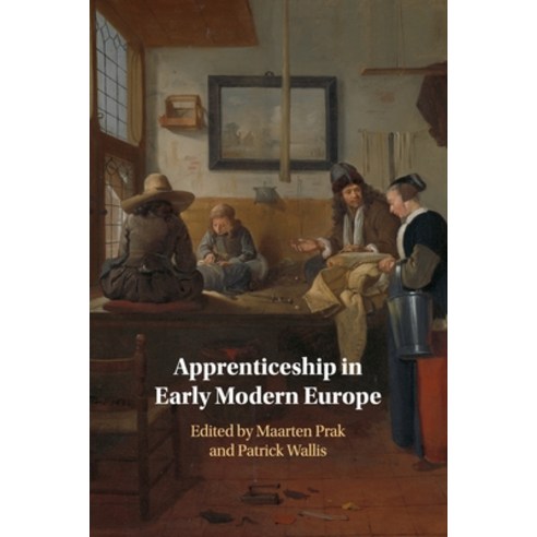 (영문도서) Apprenticeship in Early Modern Europe Paperback, Cambridge University Press, English, 9781108739085