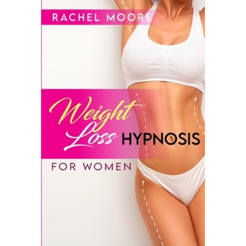 Weight Loss Hypnosis For Women: Self-Hypnosis Meditation and Positive Affirmations for Women to Co... Paperback, Vincenzo Di Matola, English, 9781801091817