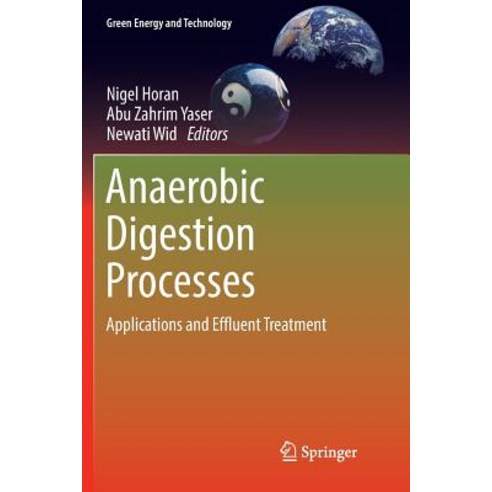 (영문도서) Anaerobic Digestion Processes: Applications and Effluent Treatment Paperback, Springer, English, 9789811340703