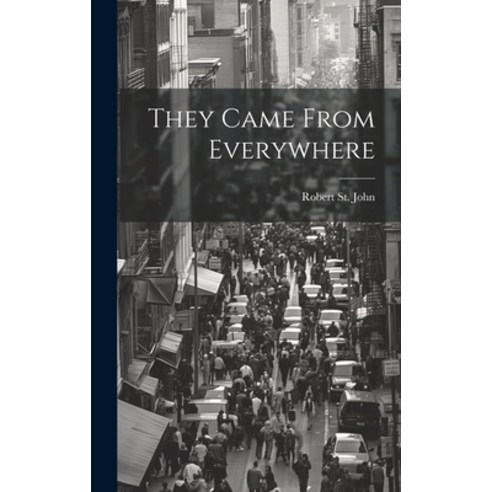 (영문도서) They Came From Everywhere Hardcover, Legare Street Press, English, 9781019479964