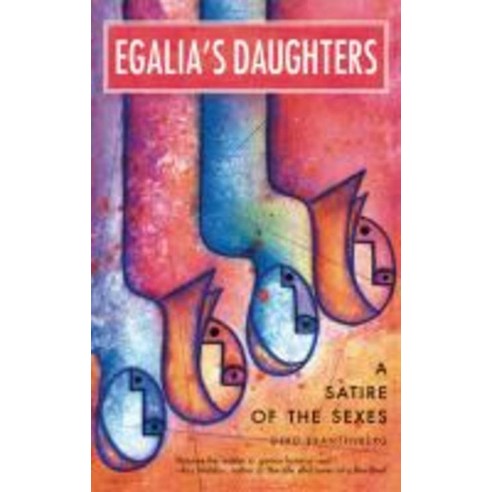 Egalia''s Daughters: A Satire Of The Sexes, Seal Pr