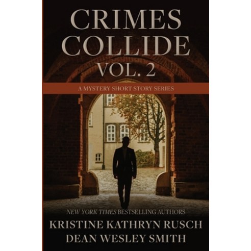 (영문도서) Crimes Collide Vol. 2: A Mystery Short Story Series Paperback, Wmg Publishing, Inc., English, 9781561467136
