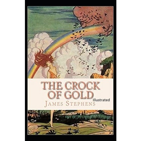The Crock of Gold Illustrated Paperback, Independently Published
