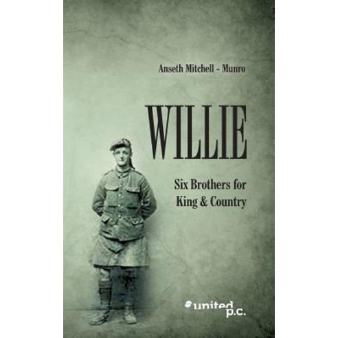 Willie: Six Brothers for King & Country Paperback, United P.C. Verlag