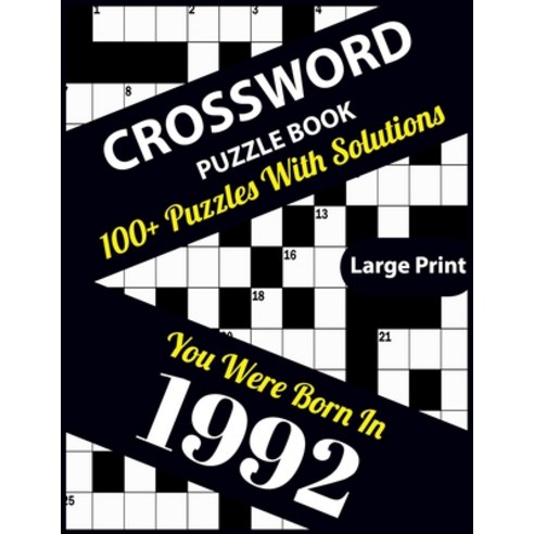 (영문도서) Crossword Puzzle Book: You Were Born In 1992: Large Print Crossword Puzzles For Adults And Se... Paperback, Independently Published, English, 9798512141649