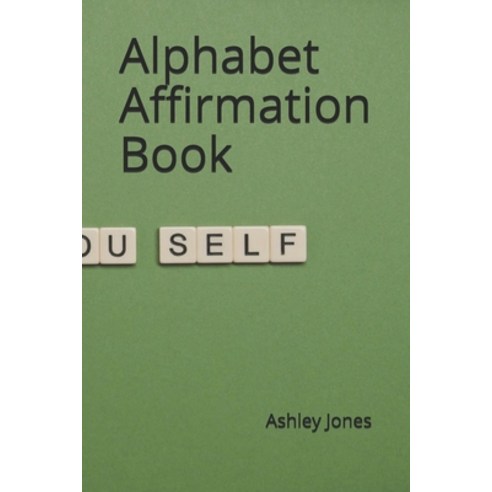 Alphabet Affirmation Book Paperback, Independently Published, English, 9798591261955