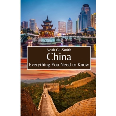 (영문도서) China: Everything You Need to Know Paperback, Independently Published, English, 9798883577092