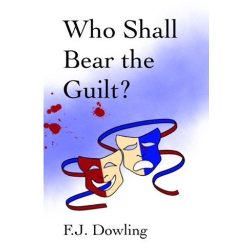 Who Shall Bear the Guilt? Paperback, Independently Published, English, 9798573163857