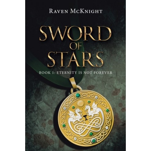 (영문도서) Sword of Stars: Book 1: Eternity Is Not Forever Paperback, Archway Publishing, English, 9781665720069