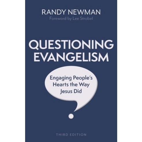 (영문도서) Questioning Evangelism Third Edition: Engaging People''s Hearts the Way Jesus Did Paperback, Kregel Publications, English, 9780825447808