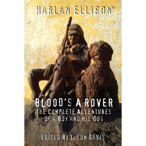 Blood''s a Rover: The Complete Adventures of a Boy and His Dog Paperback, Edgeworks Abbey, English, 9781946542991