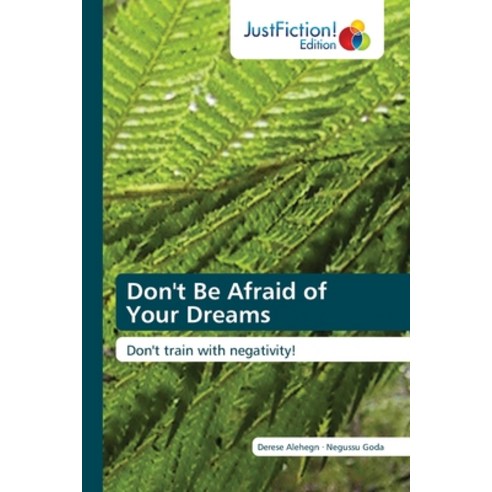 (영문도서) Don''t Be Afraid of Your Dreams Paperback, Justfiction Edition, English, 9786203579116