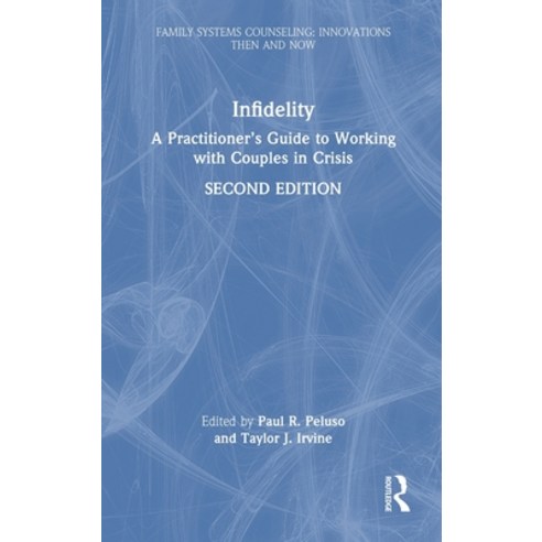 (영문도서) Infidelity: A Practitioner''s Guide to Working with Couples in Crisis Hardcover, Routledge, English, 9781032323084