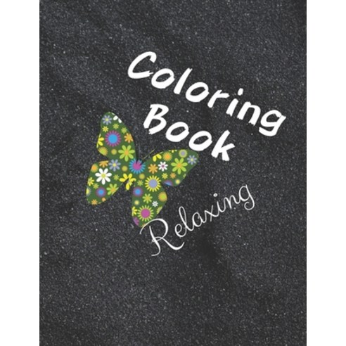Butterflies Relaxing: Coloring Book Paperback, Independently Published, English, 9798668849482