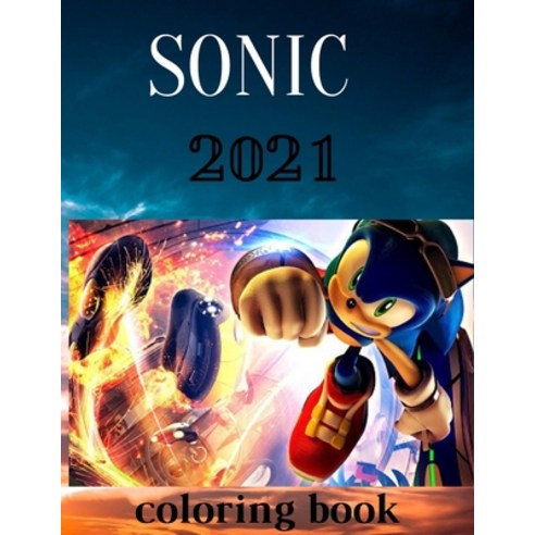 sonic: Coloring Book for Kids and Adults with Fun Easy and Relaxing Paperback, Independently Published, English, 9798703444122