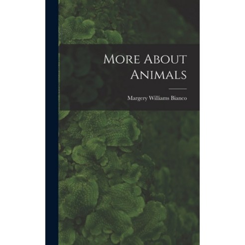 (영문도서) More About Animals Hardcover, Hassell Street Press, English, 9781014079053