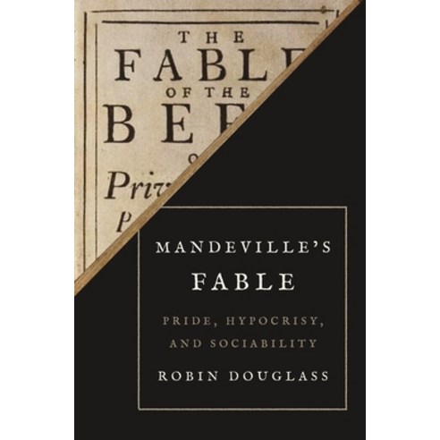 (영문도서) Mandeville''s Fable: Pride Hypocrisy and Sociability Paperback, Princeton University Press, English, 9780691219172