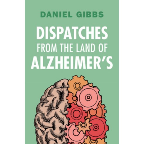 (영문도서) Dispatches from the Land of Alzheimer''s Paperback, Cambridge University Press, English, 9781009430050