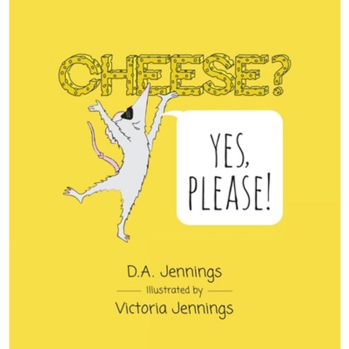 Cheese? Yes Please! Hardcover, Inlet Shade, English, 9780996655095