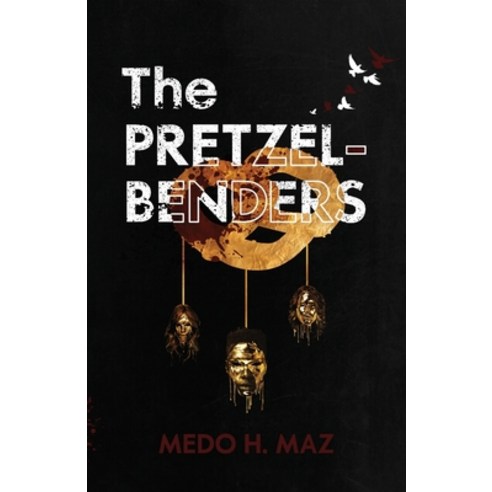 (영문도서) The Pretzel-Benders: Book #1 Paperback, Medo H. Maz, English, 9798990355903