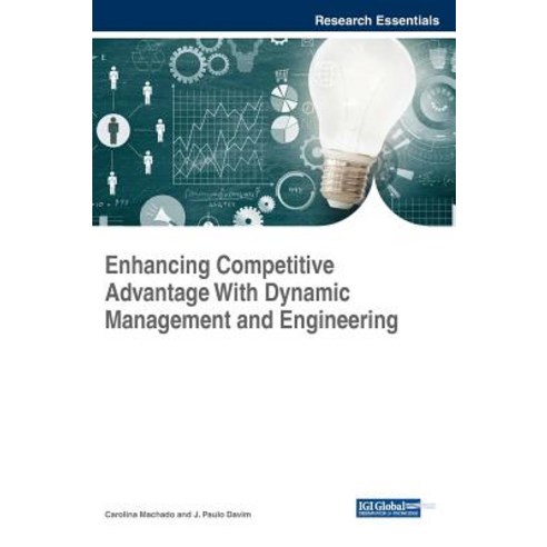 (영문도서) Enhancing Competitive Advantage With Dynamic Management and Engineering Hardcover, Business Science Reference, English, 9781522553601