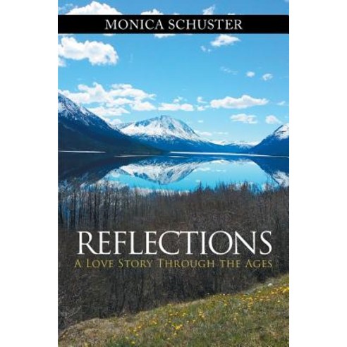 (영문도서) Reflections: A Love Story Through the Ages Paperback, Page Publishing, Inc., English, 9781642140422