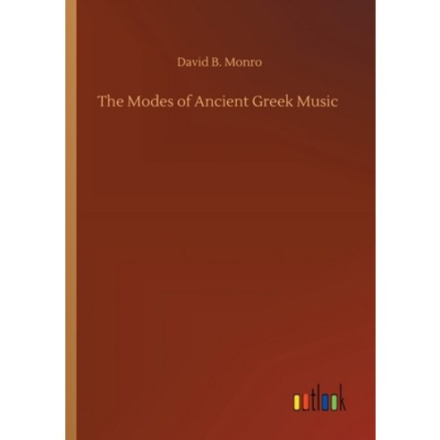 The Modes of Ancient Greek Music Paperback, Outlook Verlag