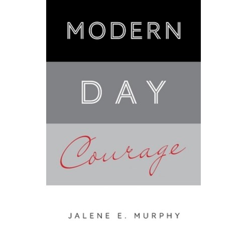 (영문도서) Modern Day Courage Paperback, FriesenPress, English, 9781039161337