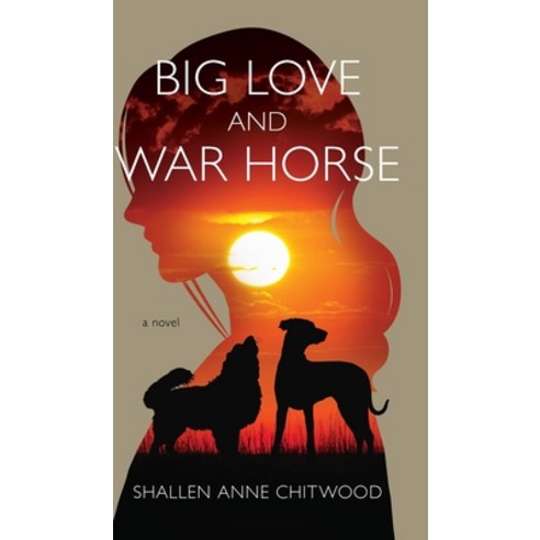 (영문도서) Big Love and War Horse Hardcover, S.A. Chitwood, English, 9798988392927