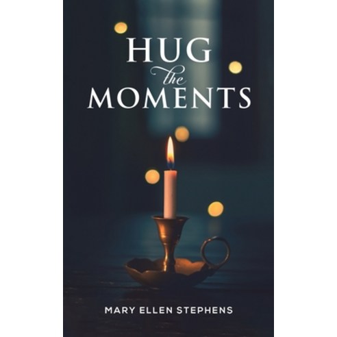 (영문도서) Hug the Moments Paperback, Austin Macauley, English, 9781685626464