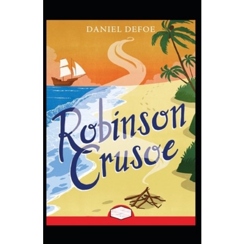 Robinson Crusoe Annotated Paperback, Independently Published, English, 9798599483991