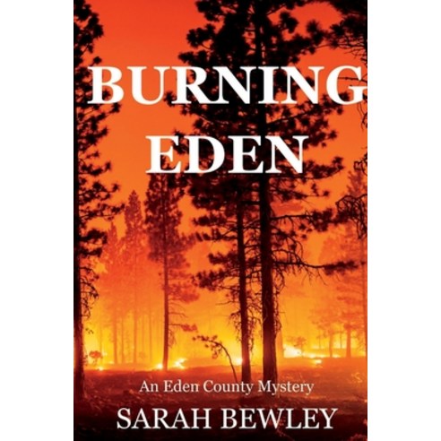 (영문도서) Burning Eden: An Eden County Mystery Paperback, Level Best Books, English, 9781685123444