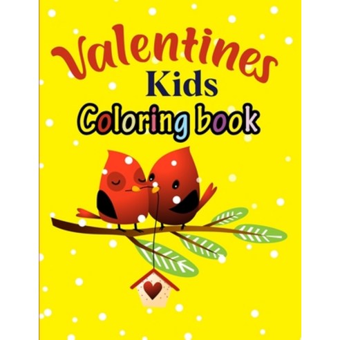 Valentine''s kids coloring book Paperback, Independently Published, English, 9798705643264