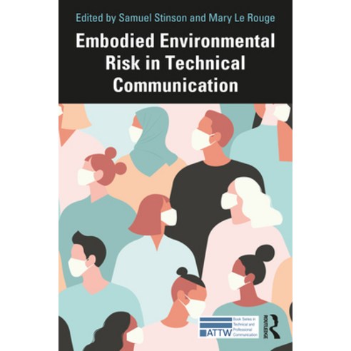 (영문도서) Embodied Environmental Risk in Technical Communication: Problems and Solutions Toward Social ... Paperback, Routledge, English, 9781032155494