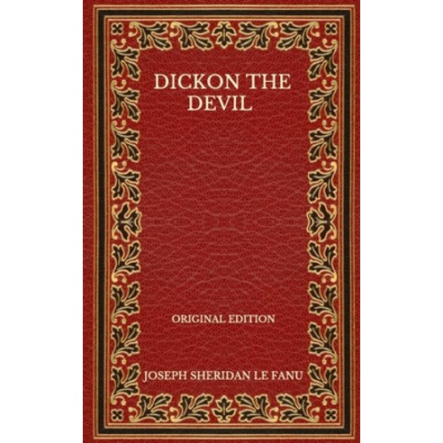 Dickon The Devil - Original Edition Paperback, Independently Published, English, 9798571743556