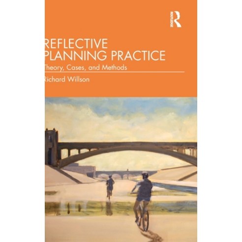 Reflective Planning Practice: Theory Cases and Methods Hardcover, Routledge, English, 9780367258696