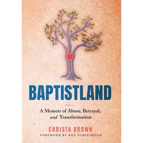 (영문도서) Baptistland: A Memoir of Abuse Betrayal and Transformation Hardcover, Lake Drive Books, LLC, English, 9781957687421