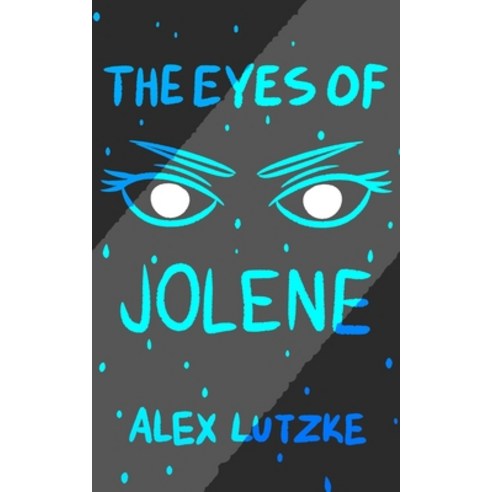 The Eyes of Jolene: Anomaly Edition Paperback, Independently Published, English, 9798565379907