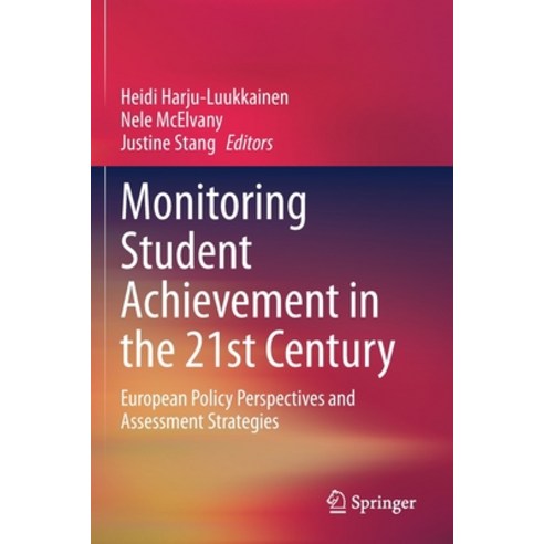 Monitoring Student Achievement in the 21st Century: European Policy Perspectives and Assessment Stra... Paperback, Springer, English, 9783030389710