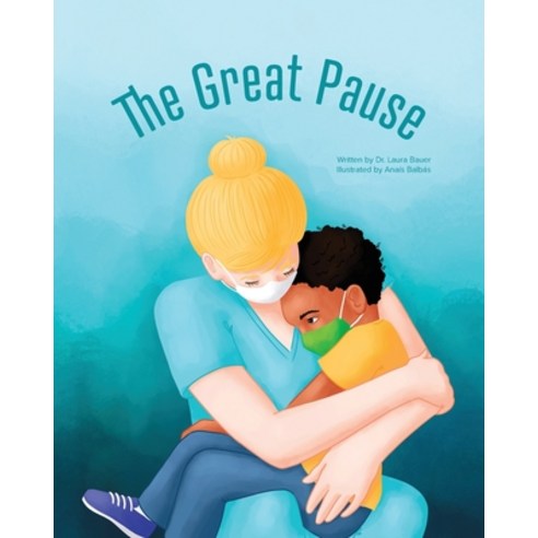 (영문도서) The Great Pause Paperback, Independently Published, English, 9798549525955