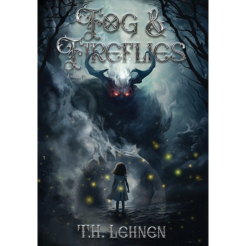 (영문도서) Fog & Fireflies Hardcover, Aspen & Thorn Press, English, 9798989861026