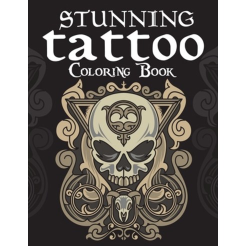(영문도서) Stunning Tattoo Coloring Book: Tattoo Coloring Book For Adults Paperback, Independently Published, English, 9798749975772