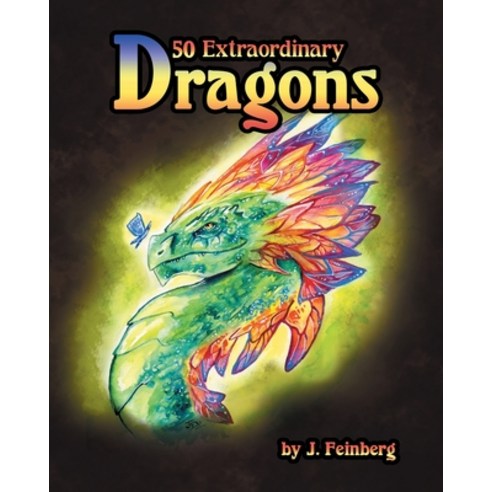 (영문도서) 50 Extraordinary Dragons Paperback, Jessica C. Feinberg, English, 9781088002179